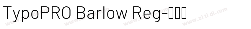 TypoPRO Barlow Reg字体转换